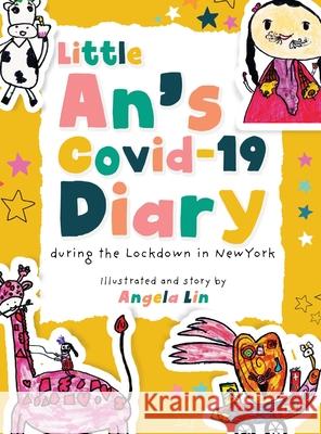 Little An's Covid-19 Diary: During the Lockdown in New York Angela Lin 9781952874185 Omnibook Co. - książka