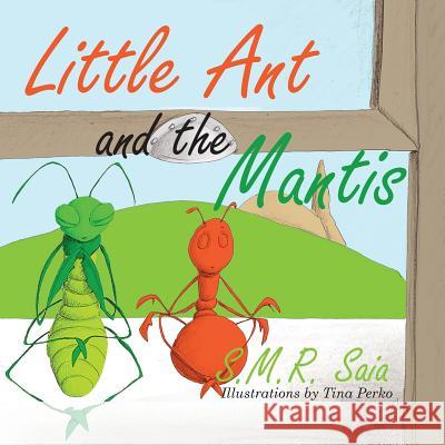 Little Ant and the Mantis: Count Your Blessings S. M. R. Saia Tina Perko 9781945713286 Shelf Space Books - książka