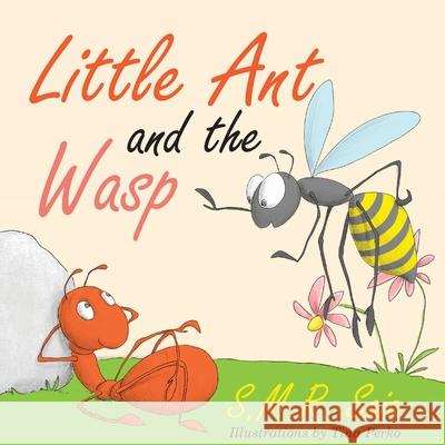 Little Ant and the Wasp S. M. R. Saia Tina Perko 9781945713347 Shelf Space Books - książka