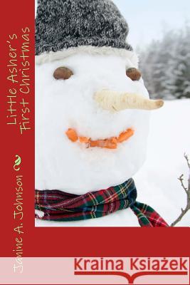 Little Asher's First Christmas Janine a. Johnson 9781537304816 Createspace Independent Publishing Platform - książka