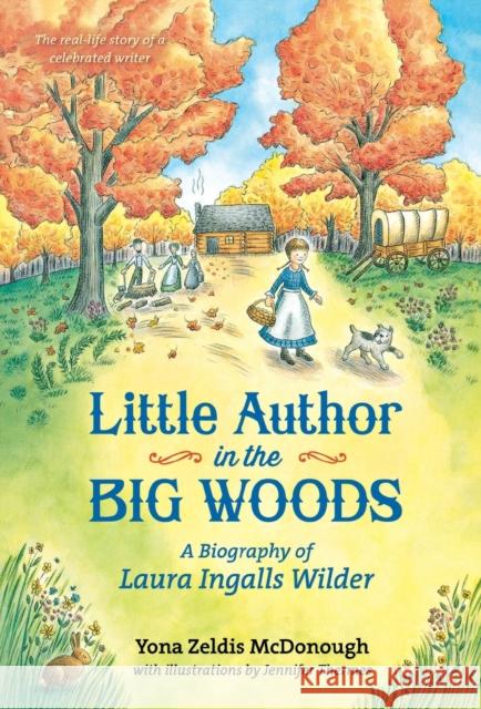 Little Author in the Big Woods McDonough, Yona Zeldis 9781250073426 Square Fish - książka