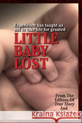 Little Baby Lost Editors of True Story and True Confessio 9781938877919 True Renditions - książka