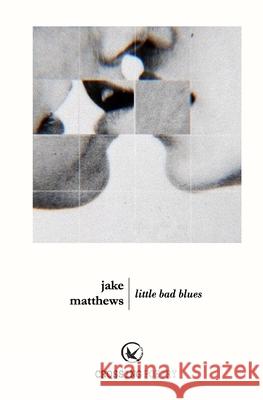 Little Bad Blues Jake Matthews 9781980882183 Independently Published - książka