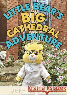 Little Bear's Big Cathedral Adventure Jeff Scoggin 9781948903585 Inspired Forever Books - książka