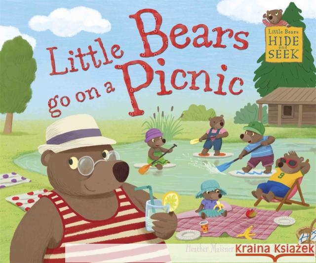 Little Bears Hide and Seek: Little Bears go on a Picnic Heather Maisner 9781445143293 Hachette Children's Group - książka