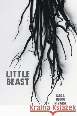 Little Beast Sara Quinn Rivara 9781736138670 Riot in Your Throat - książka