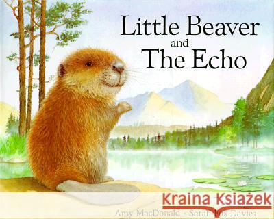 Little Beaver and the Echo Amy MacDonald Sarah Fox-Davies 9780698116283 Putnam Publishing Group - książka