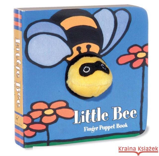 Little Bee: Finger Puppet Book: (Finger Puppet Book for Toddlers and Babies, Baby Books for First Year, Animal Finger Puppets) [With Finger Puppet] Chronicle Books 9780811852364 Chronicle Books - książka