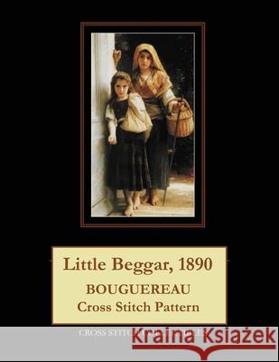 Little Beggar, 1890: Bouguereau Cross Stitch Pattern Kathleen George Cross Stitch Collectibles 9781091496965 Independently Published - książka