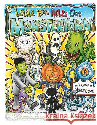 Little Ben Helps Out Monstertown Teresa Johnston Paul-Thomas Ferguson Wes Pranschke 9781530296170 Createspace Independent Publishing Platform - książka