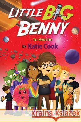 Little Big Benny: (Book Three) The Wicked Itch Katie Cook   9798831951783 Independently Published - książka