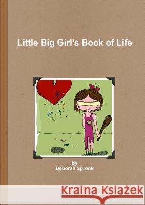 Little Big Girl's Book of Life Deborah Spronk 9781291702620 Lulu.com - książka