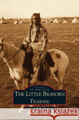 Little Big Horn: Tiospaye Kenneth Shields 9781531605117 Arcadia Library Editions - książka