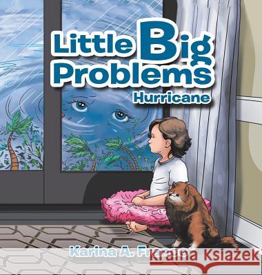 Little Big Problems: Hurricane Karina a Franco 9781546236450 Authorhouse - książka