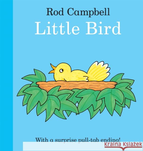 Little Bird: A fun pull-tab book for toddlers Rod Campbell 9781035000241 Pan Macmillan - książka