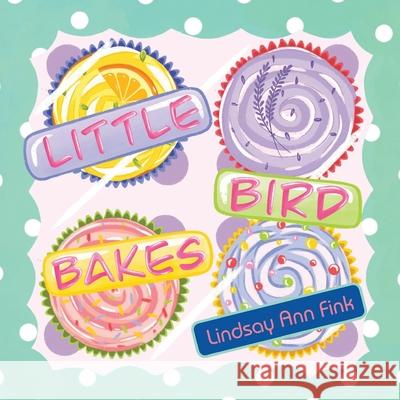 Little Bird Bakes Lindsay An 9781964934655 Blue Balloon Books - książka