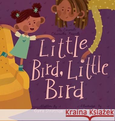 Little Bird, Little Bird Gwen Steverson Jeric Tan 9781638372356 Palmetto Publishing - książka