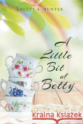Little Bit of Betty Betty a. Hunter 9780228804024 Tellwell Talent - książka