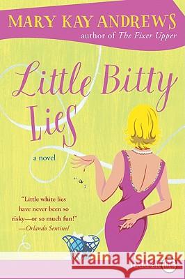 Little Bitty Lies Mary Kay Andrews 9780061980022 Harperluxe - książka