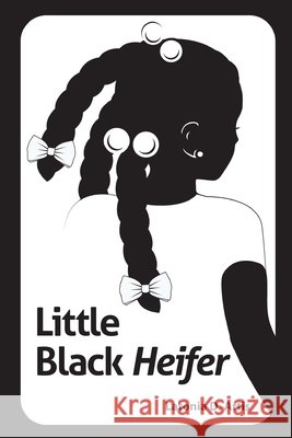 Little Black Heifer Latonia Artis 9781736558416 La Publishing - książka