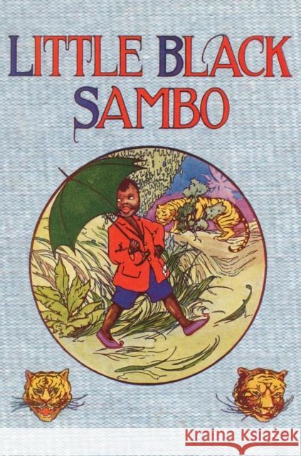 Little Black Sambo: Uncensored Original 1922 Full Color Reproduction Helen Bannerman Florence White Williams 9781640321410 Chump Change - książka