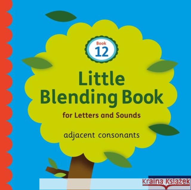 Little Blending Books for Letters and Sounds: Book 12 Oxford Editor   9781382013826 Oxford University Press - książka