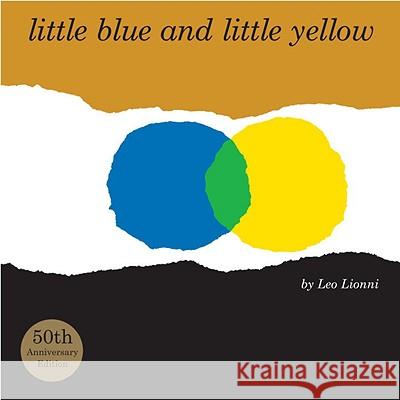 Little Blue and Little Yellow Leo Lionni 9780375860133 Alfred A. Knopf Books for Young Readers - książka