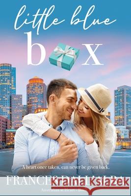 Little Blue Box: A second chance contemporary romance set in Australia. Can one little blue box get their lives back on the same path? Dall'alba, Frances 9780645116205 Poinsettia Publishing - książka