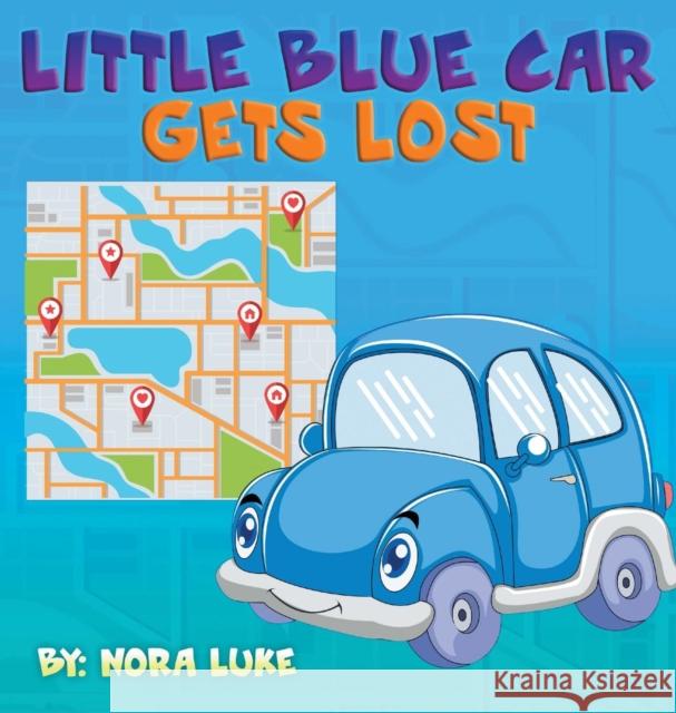 Little Blue Car Gets Lost Nora Luke 9789657736364 Not Avail - książka