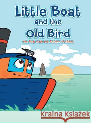 Little Boat and the Old Bird: The Boat with the Anchor Problem Kushan Stampley 9781524652289 Authorhouse - książka