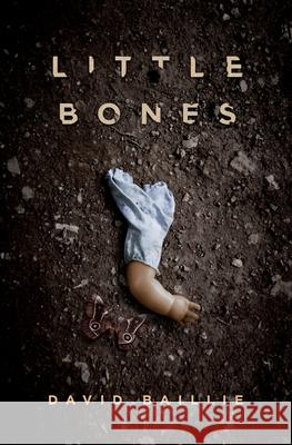 Little Bones David Baillie 9781771485357 Chizine Publications - książka