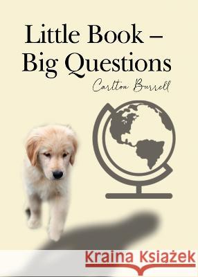 Little Book - Big Questions Carlton Burrell 9781649135179 Dorrance Publishing Co. - książka