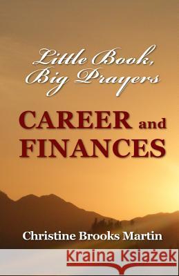 Little Book, Big Prayers: Career and Finances Christine Brook 9781494435516 Createspace - książka