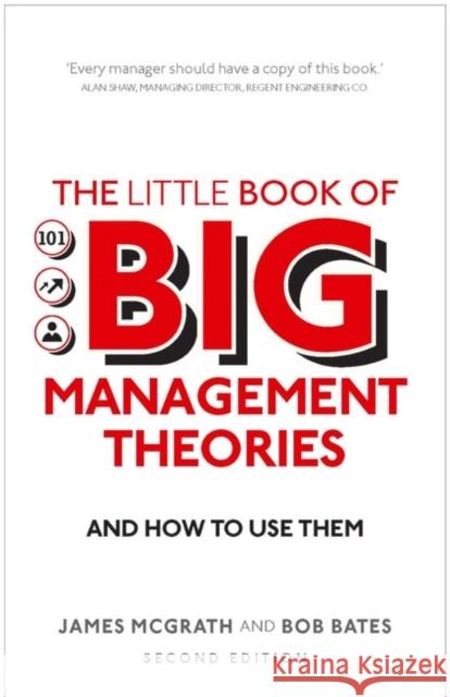 Little Book of Big Management Theories, The: ... and how to use them Bob Bates 9781292200620 Pearson Education Limited - książka