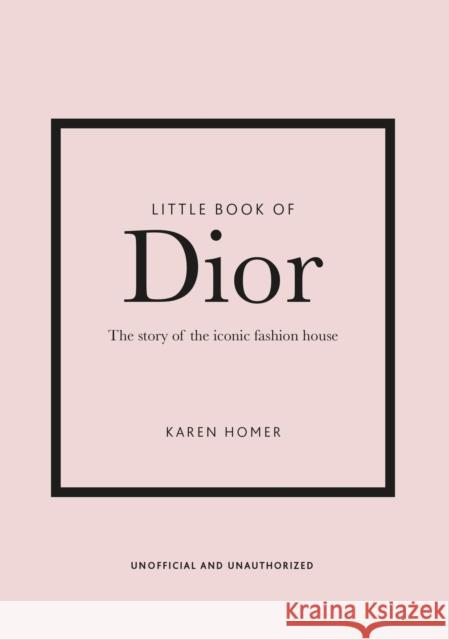 Little Book of Dior Karen Homer 9781787393776 Welbeck Publishing Group - książka
