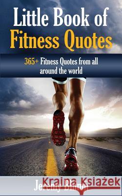 Little Book of Fitness Quotes Jeremy Bhimji 9781536932652 Createspace Independent Publishing Platform - książka