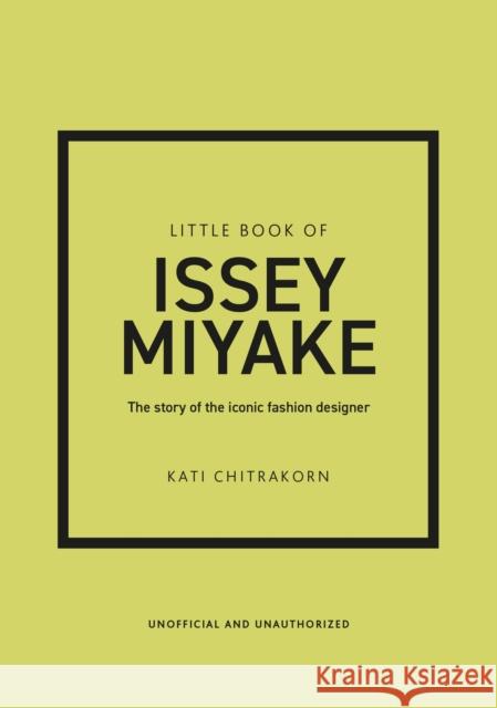 Little Book of Issey Miyake: The story of the iconic fashion designer Kati Chitrakorn 9781035420636 Welbeck - książka