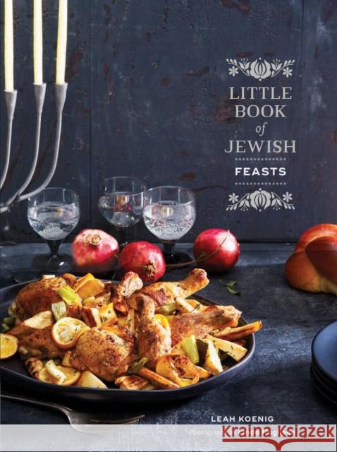 Little Book of Jewish Feasts: (Jewish Holiday Cookbook, Kosher Cookbook, Holiday Gift Book) Koenig, Leah 9781452160627 Chronicle Books - książka