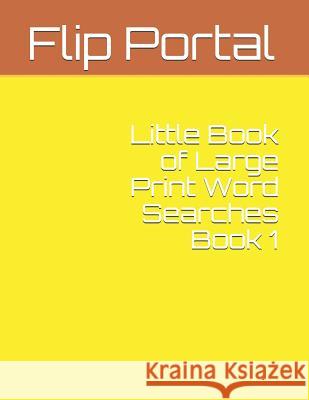 Little Book of Large Print Word Searches Book 1 Flip Portal 9781092793377 Independently Published - książka