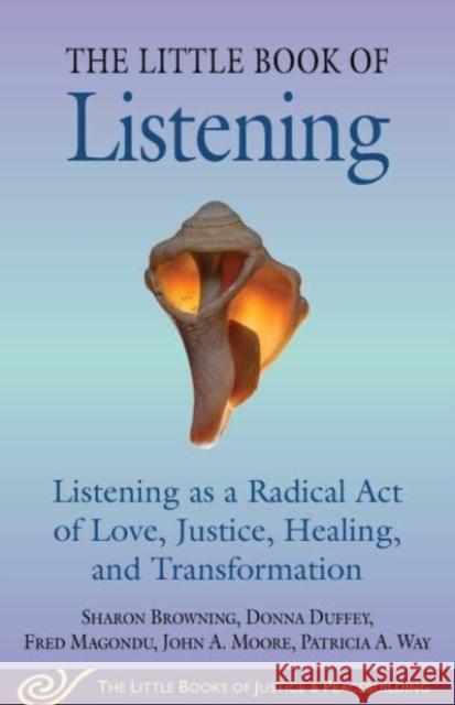 Little Book of Listening: Listening as a Radical Act of Love, Justice, Healing, and Transformation  9781680998986 Skyhorse Publishing - książka