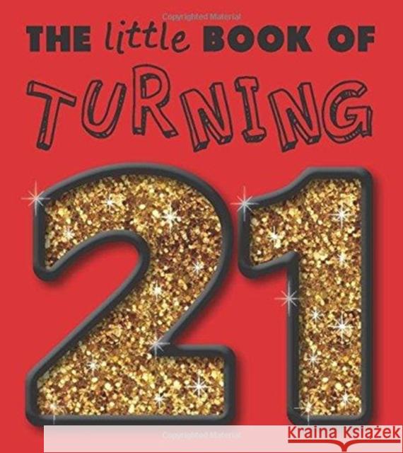 Little Book of Turning 21 B Andy Bailey Jamien 9781904967088 Books By Boxer - książka