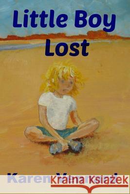 Little Boy Lost Karen Vennard 9781494999056 Createspace - książka