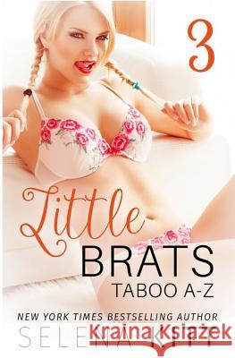 Little Brats: Taboo A-Z Volume 3 Selena Kitt 9781516831029 Createspace - książka