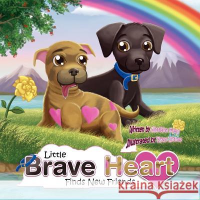 Little Braveheart Finds New Friends: Little Braveheart Finds New Friends Natisha Field 9781477659922 Createspace - książka