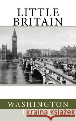 Little Britain Washington Irving 9781985624986 Createspace Independent Publishing Platform - książka