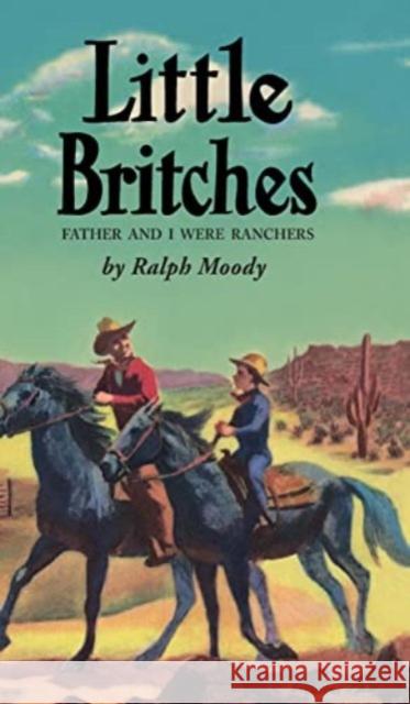 Little Britches: Father and I Were Ranchers Ralph Moody Edward Shenton  9781948959902 Purple House Press - książka