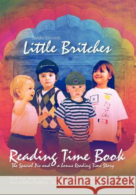 Little Britches Reading Time Book: The Special Pie and a Bonus Reading Time Story Edwards, Sandra 9781466905436 Trafford Publishing - książka