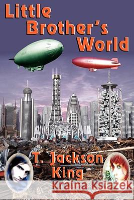 Little Brother's World T. Jackson King 9781604599404 Fantastic Books - książka