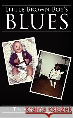 Little Brown Boy's Blues Tuan N'Gai 9781434395528 Authorhouse - książka