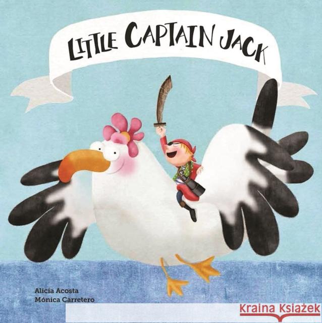 Little Captain Jack Alicia Acosta 9788494541506 Nubeocho - książka